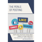 The Perils of Posting: Court Cases on Off-Duty Social Media Conduct of Public Employees - Paperback