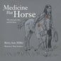 Medicine Hat Horse: The Story of a Boy and His Horse - Paperback