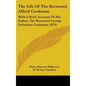 The Life of the Reverend Alfred Cookman: With a Brief Account of His Father, the Reverend George Grimston Cookman (1874) - Hardcover