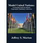 Model United Nations: An Essential Guide for Students Preparing for Simulation Conferences - Hardcover