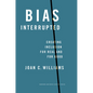 Bias Interrupted: Creating Inclusion for Real and for Good - Hardcover