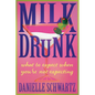 Milk Drunk: What to Expect When You're Not Expecting - Paperback