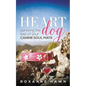 Heart Dog: Surviving the Loss of Your Canine Soul Mate - Paperback