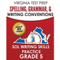 VIRGINIA TEST PREP Spelling, Grammar, & Writing Conventions Grade 5: SOL Writing Skills Practice - Paperback