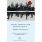 Literature, Democracy and Transitional Justice: Comparative World Perspectives - Hardcover