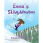 Emma's Skiing Adventure - Paperback