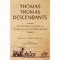 Thomas Thomas Descendants: Including Related Surnames of Colvin, Cox, Davis, Epperson, Rue and Others - Paperback
