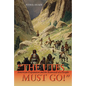 The Utes Must Go!: American Expansion and the Removal of a People - Paperback