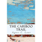 The Cariboo Trail - Paperback