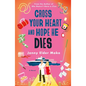 Cross Your Heart and Hope He Dies - Paperback