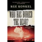 Who Has Buried the Dead - Paperback