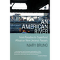 An American River: From Paradise to Superfund, Afloat on New Jersey's Passaic - Paperback