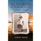 An Heiress of Holocaust - How my family survived the holocaust and the lasting effects on my life - Hardcover