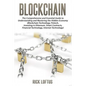 Block chain: The Comprehensive and Essential Guide to Understanding and masterin - Paperback