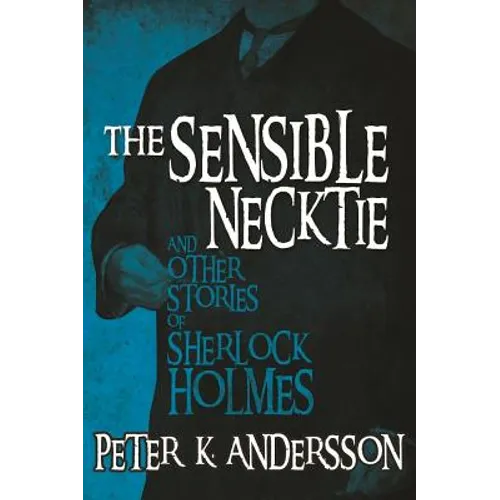 The Sensible Necktie and other stories of Sherlock Holmes - Paperback