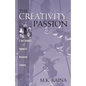 The Creativity Passion: E. Paul Torrance's Voyages of Discovering Creativity - Paperback