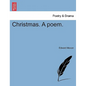 Christmas. a Poem. - Paperback