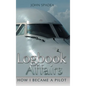 Logbook Affairs: How I Became a Pilot - Hardcover