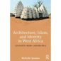 Architecture, Islam, and Identity in West Africa: Lessons from Larabanga - Paperback