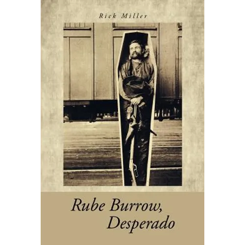Rube Burrow, Desperado - Paperback