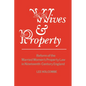 Wives & Property: Reform of the Married Women's Property Law in Nineteenth-Century England - Paperback