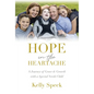 Hope in the Heartache: A Journey of Grace and Growth with a Special Needs Child - Hardcover