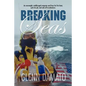 Breaking Seas: An overweight, middle-aged computer nerd buys his first boat, quits his job, and sails off to adventure - Paperback