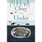 Over and Under the Snow - Paperback