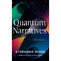 Quantum Narratives - Hardcover