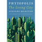 Phytopolis: The Living City - Hardcover