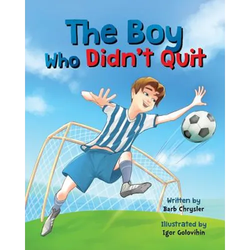 The Boy Who Didn't Quit - Paperback