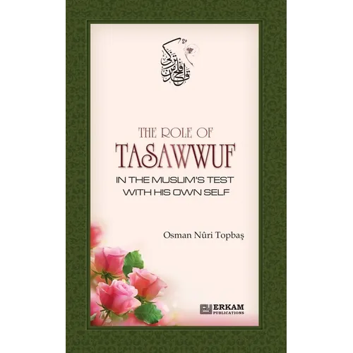 The Role of Tasawwuf in the Muslim's Test with his own self - Paperback