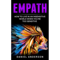 Empath: How to live in an insensitive world when you're too sensitive - Paperback