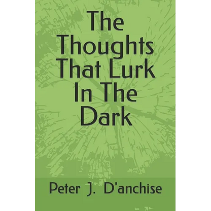 The Thoughts That Lurk In The Dark - Paperback