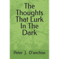 The Thoughts That Lurk In The Dark - Paperback