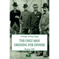 The Only Man Dressing for Dinner - Paperback
