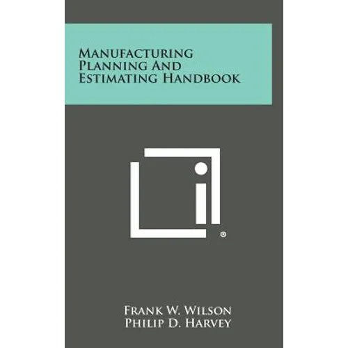 Manufacturing Planning and Estimating Handbook - Hardcover