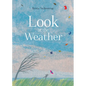 Look at the Weather - Hardcover
