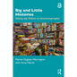 Big and Little Histories: Sizing Up Ethics in Historiography - Paperback