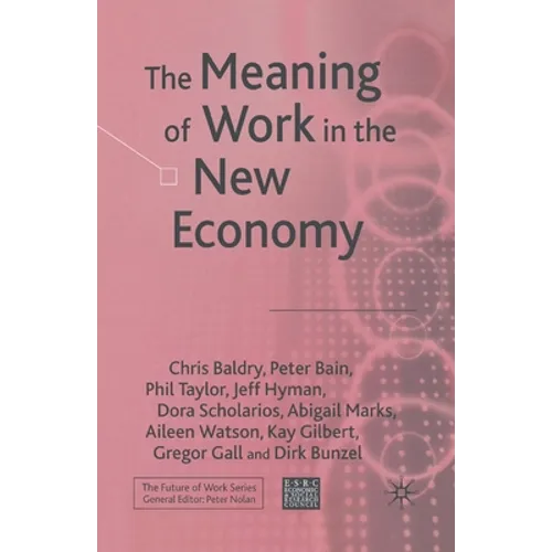 The Meaning of Work in the New Economy - Paperback