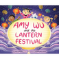 Amy Wu and the Lantern Festival - Hardcover