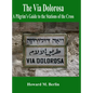 The Via Dolorosa: A Pilgrim's Guide to the Stations of the Cross - Hardcover