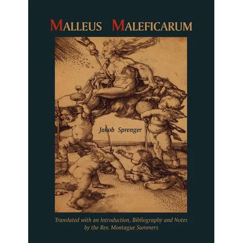 Malleus Maleficarum- Montague Summers Translation - Paperback