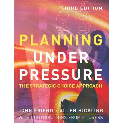 Planning Under Pressure: The Strategic Choice Approach - Paperback