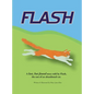 Flash: A lost, but found story told by Flash, the son of an abandoned cat. - Hardcover