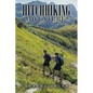 Hitchhiking Adventures: Two 16-Year-Olds Thumbing the Us Coast-To-Coast in 1970 - Paperback