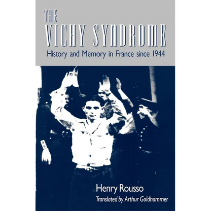 The Vichy Syndrome: History and Memory in France Since 1944 - Paperback