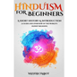 Hinduism for Beginners: A Short History and Introduction (A Guide and Overview of the World's Oldest Religion) - Paperback