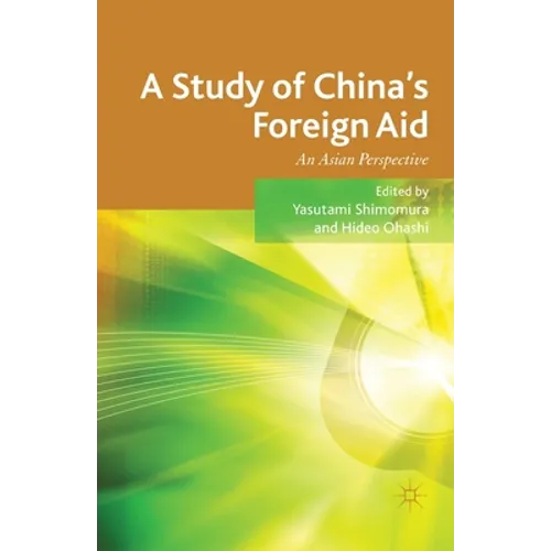 A Study of China's Foreign Aid: An Asian Perspective - Paperback