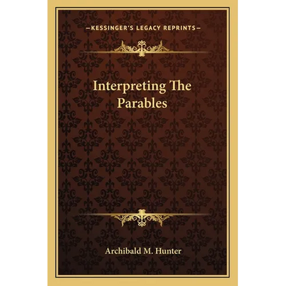 Interpreting The Parables - Paperback
